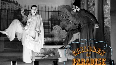 les filles du paradise|Why “Les Enfants du Paradis” is the Most Miraculous。